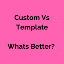 Custom Vs Template (1) Custom Vs Template (1)